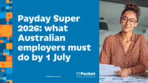 Payday Super 2026 &mdash; what Australian employers must do before 1 July